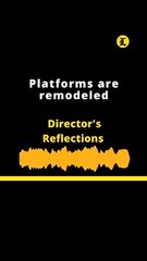 Director's Reflections: Platforms are remodeled (2)