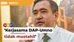 Kerjasama dengan Umno? Tiada yang mustahil, kata pemimpin DAP
