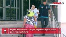 2 milyon değerinde ziynet eşyası çalan 2 kadın yakalandı