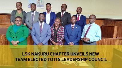 LSK Nakuru Chapter unveils new team elected to its leadership council