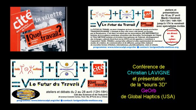 Conférence de Christian LAVIGNE et présentation du GeOrb lors de l'expo QUEL TRAVAIL / LE FUTUR DU TRAVAIL à la Cité des Sciences en 2001