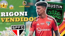 LANCE! Rápido: São Paulo vende Rigoni, Palmeiras inscreve Endrick na Libertadores e mais!