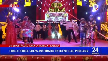 Callao: Circo de las Estrellas ofrece show inspirado en la identidad peruana
