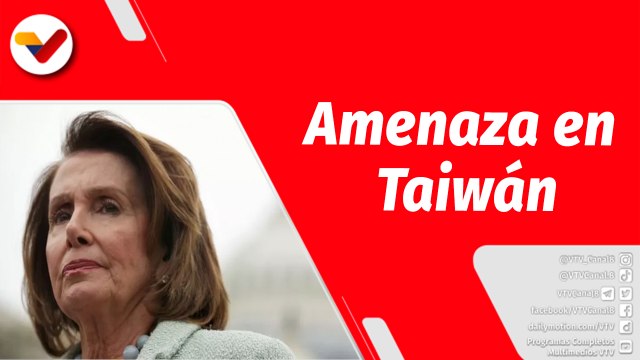 El Mundo en Contexto | China advierte que habrá graves consecuencias si Nancy Pelosi visita Taiwán