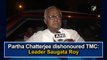 Partha Chatterjee dishonoured TMC: Leader Saugata Roy