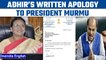 Adhir Ranjan's written apology to President Murmu amid ‘Rashtrapatni’ remark row |Oneindia News*News