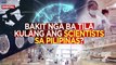 Bakit nga ba tila kulang ang scientists sa Pilipinas? | Need To Know