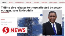 TNB to give rebates to those affected by power outages, says Takiyuddin