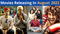 8 Big Indian Movies Releasing In August 2022