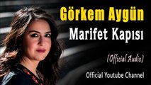 Görkem Aygün – Marifet Kapısı (Official Audio) #Menekşe