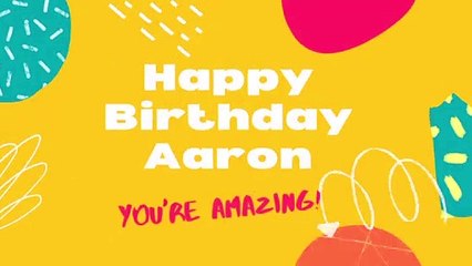 Happy Birthday Aaron