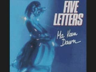 five letters "Ma keen dawn"
