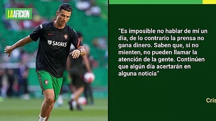 "Tienen que hablar de mí para ganar dinero" Cristiano estalla contra prensa