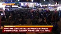 Con gran concurrencia el público misionero disfruto de la segunda jornada del Mate Rock
