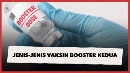 Kenali Dosis dan Jenis Vaksin, Sebelum Vaksinasi Booster Kedua