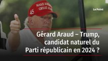 Gérard Araud – Trump, candidat naturel du Parti républicain en 2024 ?