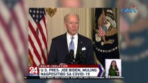 U.S. Pres. Joe Biden, muling nagpositibo sa COVID-19 | 24 Oras Weekend