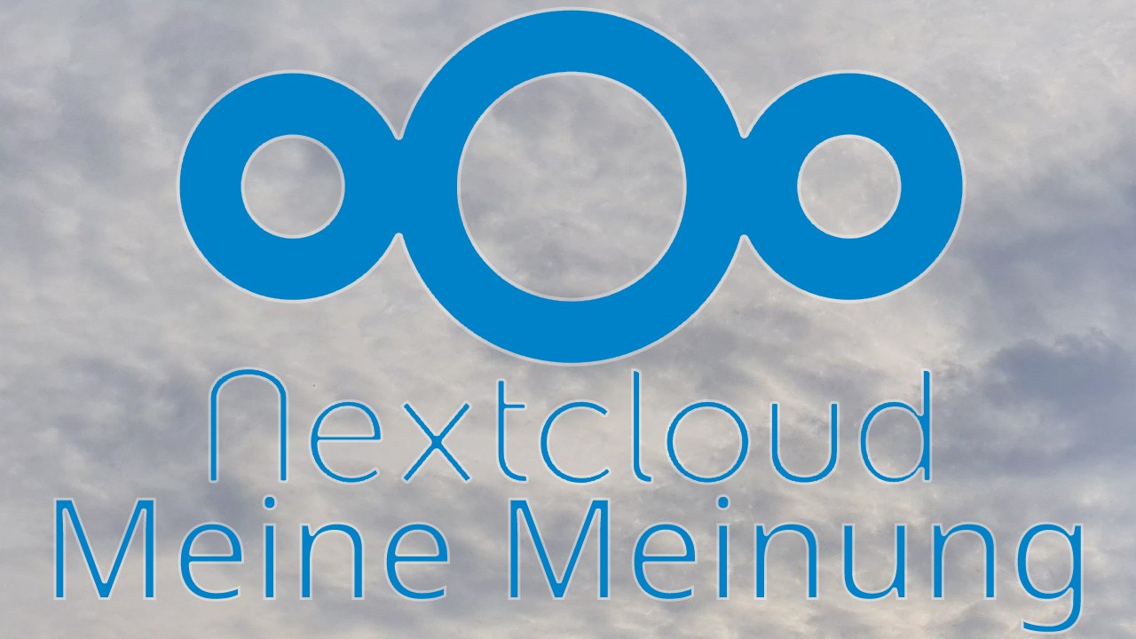 NextCloud - Meine Meinung zur 'besten' Cloud-Software [DE | 4K]