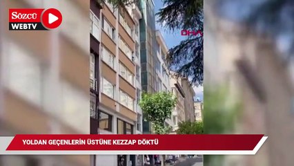 Şişli'de yoldan geçenlerin üstüne kezzap döktü