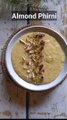 બદામ ફિરની/Almond Phirni/Badam Phirni/Dessert