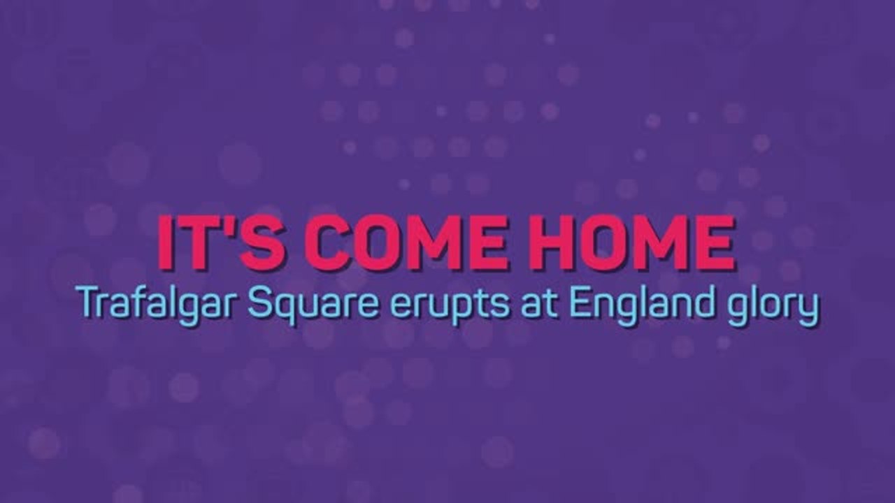 'It's Come Home' - Trafalgar Square erupts at England glory