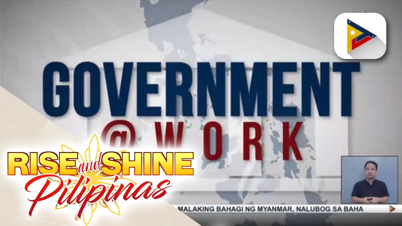 GOVERNMENT AT WORK | DSWD, patuloy sa pagtulong sa mga naapektuhan ng lindol sa Ilocos Sur at Abra