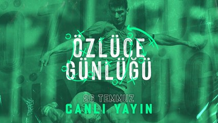 Özlüce Günlüğü: 22 Temmuz 2022 (Akşam Antrenmanı)