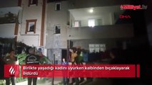 Adana'da vahşet! Birlikte yaşadığı kadını uyurken öldürdü