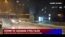 Edirne'de etkili olan sağanak, hayatı felç etti