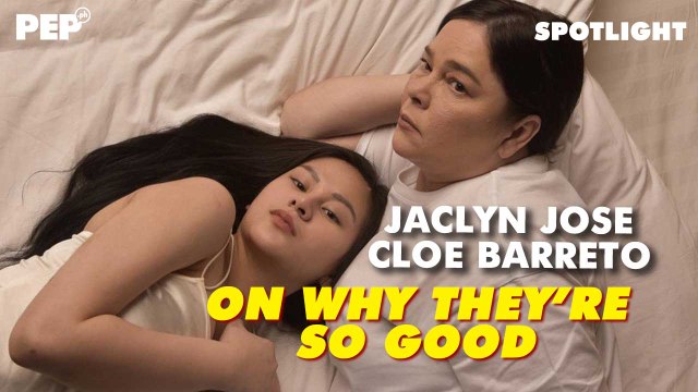 Jaclyn Jose on why she thinks Cloe Barreto will go far in show business | PEP Spotlight
