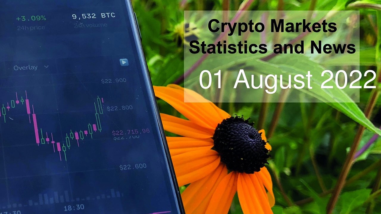 Today's Crypto markets: 01 August 2022