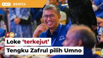 Loke ‘terkejut’ Tengku Zafrul pilih Umno, bukan berkhidmat kepada Muhyiddin