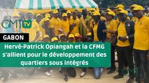 [#Reportage] #Gabon: Hervé-Patrick Opiangah et la CFMG s’allient pour le développement des quartiers sous intégrés