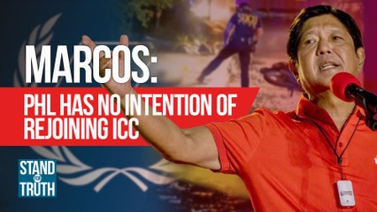 MARCOS: PHL HAS NO INTENTION OF REJOINING ICC | Stand For Truth
