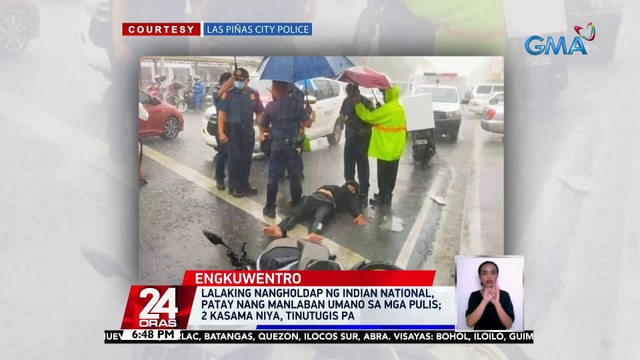 Lalaking nangholdap ng Indian national, patay nang manlaban umano sa mga pulis; 2 kasama niya, tinutugis pa | 24 Oras