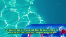 Un enfant de 3 ans meurt noyé dans à peine plus de 20 centimètres d’eau