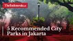 5 Recommended City Parks in Jakarta