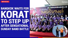 Bangkok waits for Korat to step up after sensational Sunday band battle | The Nation