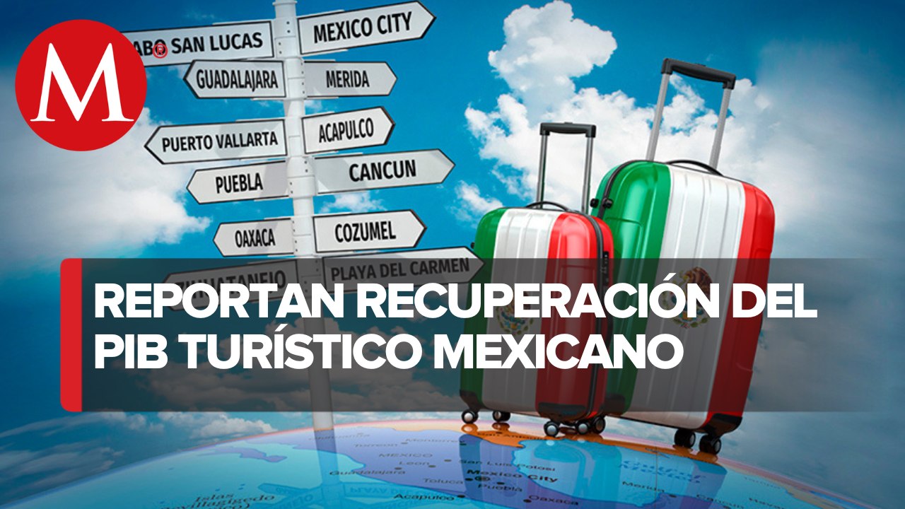 PIB en turismo creció 22.1% en primer trimestre del 2022: Sectur