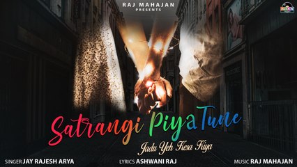 Satrangi Piya Tune | Latest Romantic Love Song 2022 | Best Love Songs | Love Song