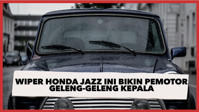 Fungsi Wiper Honda Jazz Ini Bikin Pemotor Geleng-Geleng Kepala, Bukan Bersihkan Kaca Tapi...
