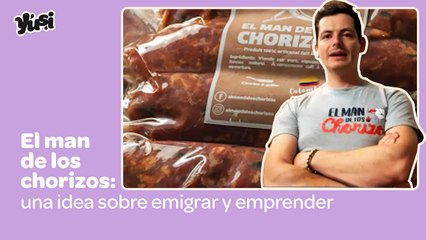 El man de los chorizos, historia de emprendimiento gastronómico