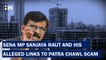 The Patra Chawl Land Scam And Shiv Sena Leader Sanjay Raut’s Alleged Links To It