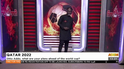 Qatar 2022: Otto Addo, what are your plans ahead of the world cup? Fire For Fire on Adom TV (1-8-22)