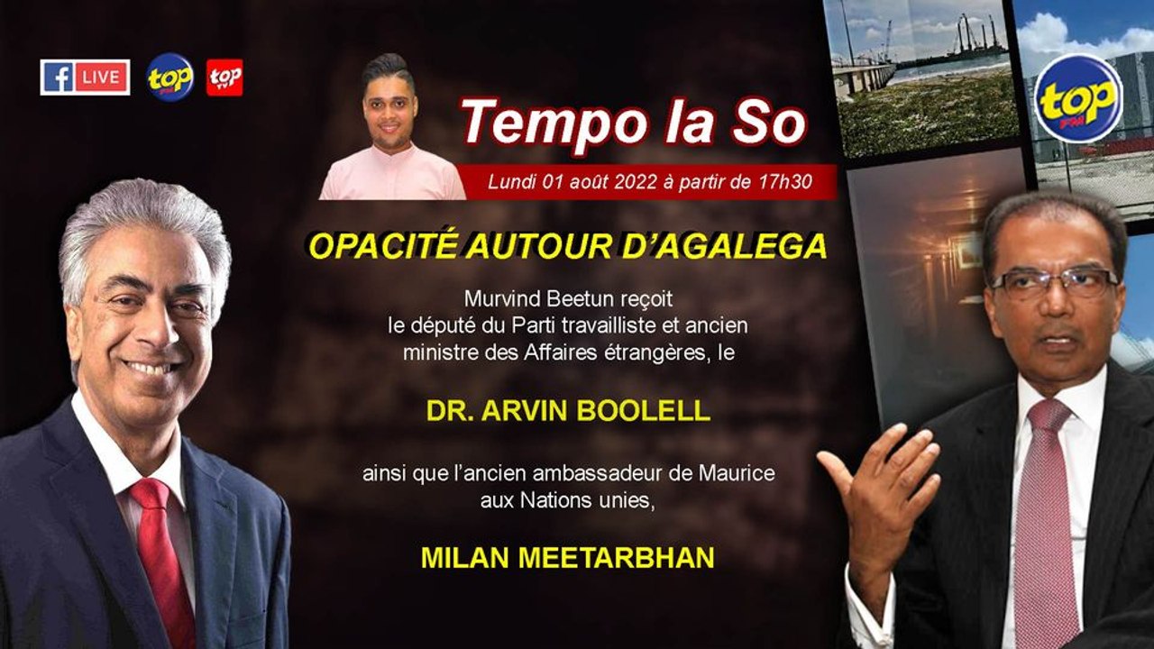 Tempo la So : Opacité autour d’Agalega : Murvind Beetun reçoit Arvin Boolell et Milan Meetarbhan.