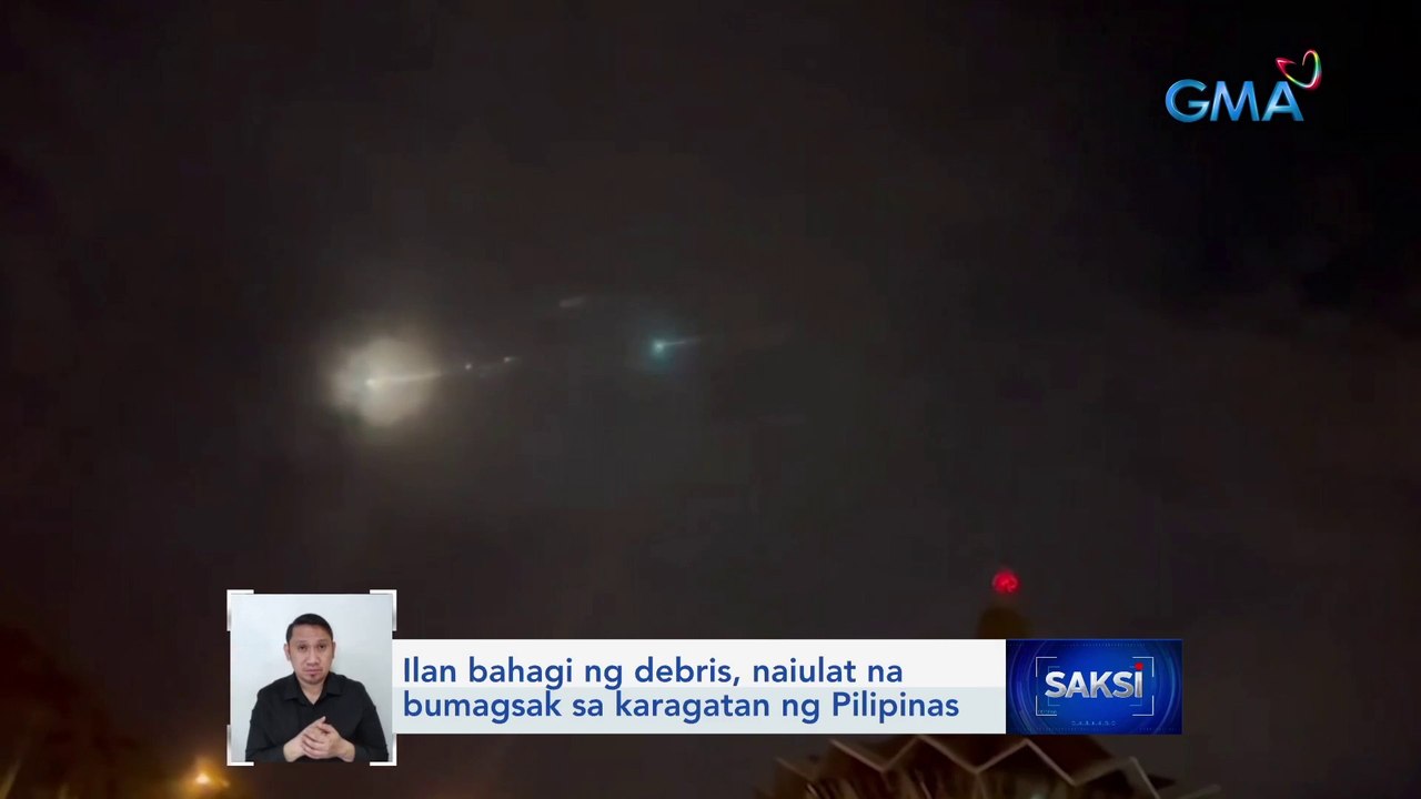 Mga pinaniniwalaang bahagi ng booster stage ng rocket ng China, bumagsak sa karagatan ng Pilipinas | Saksi