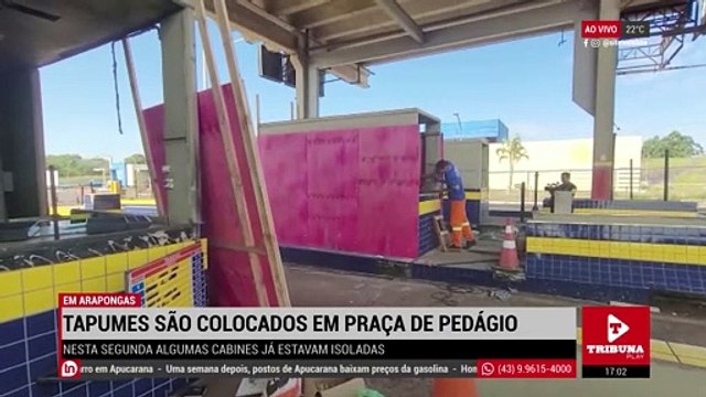 Tapumes são colocados em praça de pedágio desativada em Arapongas