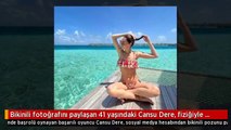 Bikinili fotoğrafını paylaşan 41 yaşındaki Cansu Dere, fiziğiyle göz kamaştırıyor