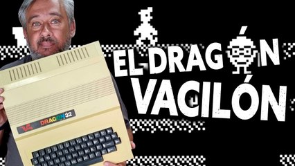 Dragon 32, el ordenador jugón que no probaste. ¡Chocheluismos + Tío Bruno!