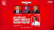 [LIVE] Akta Lompat Parti: Tamat riwayat 'katak politik'